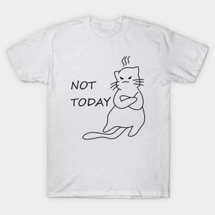 Not Today Feline T-Shirt